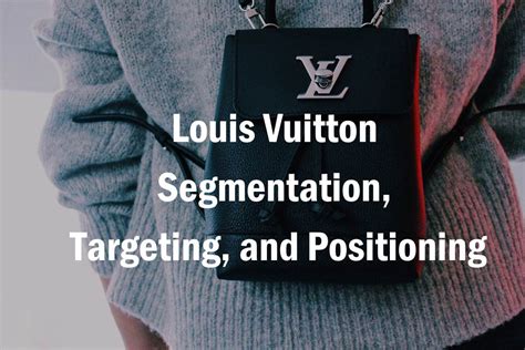 louis vuitton publicity|Louis Vuitton target market.